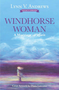Windhorse Woman, A Marriage of Spirit -  SC - Book 6