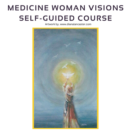 Medicine Woman Visions: The Four Hoops of Power