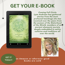 Coming Full Circle: Ancient Teachings for a Modern World & NOW Available as an eBook!